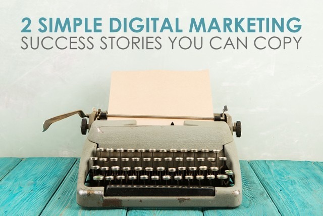 digital marketing success stories