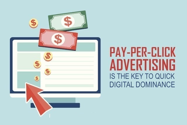 Want Digital Dominance? Pay-per-click Advertising is the Key