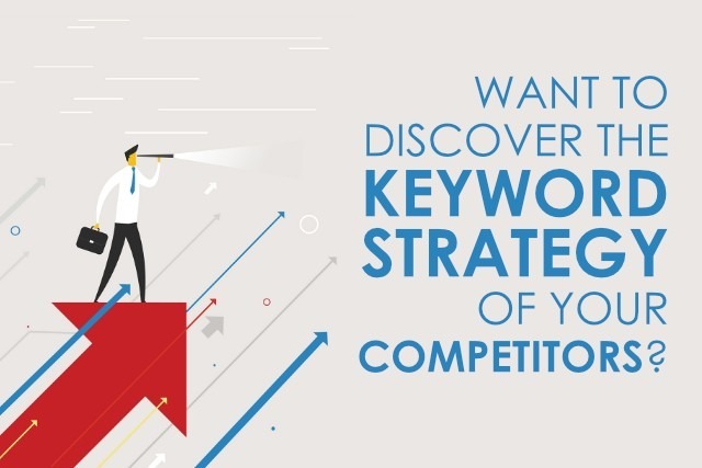 Want to Discover the Keyword Strategy of your Competitors?