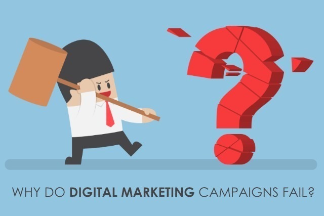 reasons why digital marketing campaigns fail