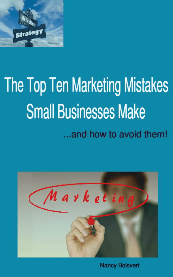 The top ten marketing mistakes small businesses make